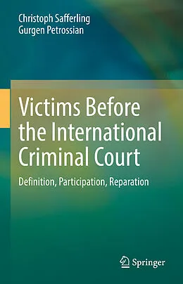 E-Book (pdf) Victims Before the International Criminal Court von Christoph Safferling, Gurgen Petrossian
