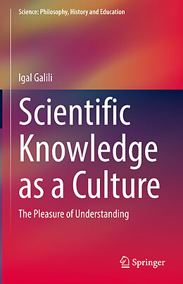 Livre Relié Scientific Knowledge as a Culture de Igal Galili