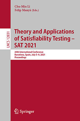 E-Book (pdf) Theory and Applications of Satisfiability Testing - SAT 2021 von 