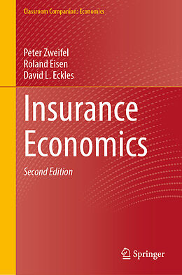 Fester Einband Insurance Economics von Peter Zweifel, David L. Eckles, Roland Eisen