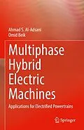 E-Book (pdf) Multiphase Hybrid Electric Machines von Ahmad S. Al-Adsani, Omid Beik