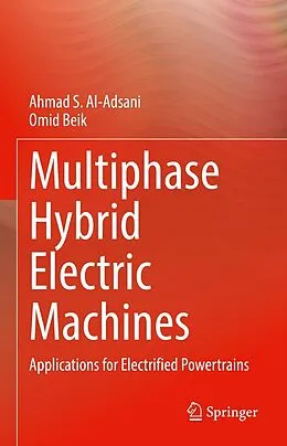 E-Book (pdf) Multiphase Hybrid Electric Machines von Ahmad S. Al-Adsani, Omid Beik