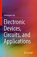 E-Book (pdf) Electronic Devices, Circuits, and Applications von Christopher Siu