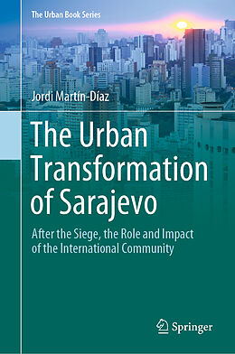 Livre Relié The Urban Transformation of Sarajevo de Jordi Martín-Díaz