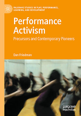 Kartonierter Einband Performance Activism von Dan Friedman