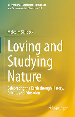 Fester Einband Loving and Studying Nature von Malcolm Skilbeck