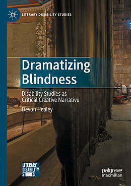 Couverture cartonnée Dramatizing Blindness de Devon Healey