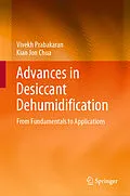 E-Book (pdf) Advances in Desiccant Dehumidification von Vivekh Prabakaran, Kian Jon Chua