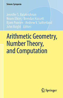 Livre Relié Arithmetic Geometry, Number Theory, and Computation de 