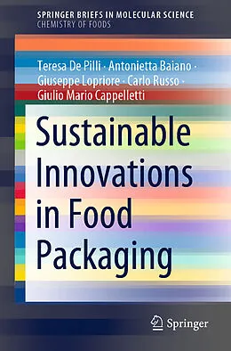 E-Book (pdf) Sustainable Innovations in Food Packaging von Teresa de Pilli, Antonietta Baiano, Giuseppe Lopriore