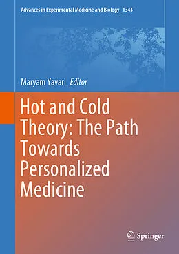 E-Book (pdf) Hot and Cold Theory: The Path Towards Personalized Medicine von Maryam Yavari