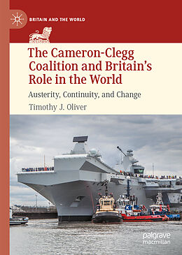 eBook (pdf) The Cameron-Clegg Coalition and Britain's Role in the World de Timothy J. Oliver