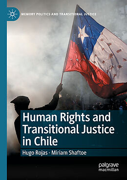 Couverture cartonnée Human Rights and Transitional Justice in Chile de Miriam Shaftoe, Hugo Rojas