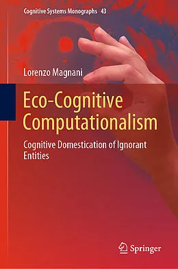 E-Book (pdf) Eco-Cognitive Computationalism von Lorenzo Magnani