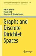 E-Book (pdf) Graphs and Discrete Dirichlet Spaces von Matthias Keller, Daniel Lenz, Radoslaw K. Wojciechowski