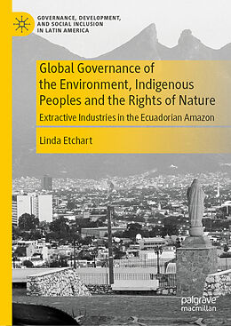 Livre Relié Global Governance of the Environment, Indigenous Peoples and the Rights of Nature de Linda Etchart