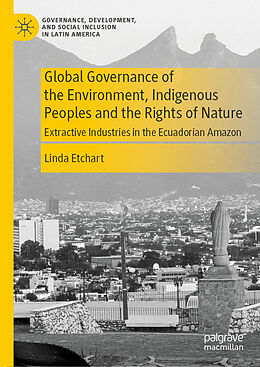eBook (pdf) Global Governance of the Environment, Indigenous Peoples and the Rights of Nature de Linda Etchart