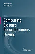 E-Book (pdf) Computing Systems for Autonomous Driving von Weisong Shi, Liangkai Liu