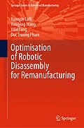 E-Book (pdf) Optimisation of Robotic Disassembly for Remanufacturing von Yuanjun Laili, Yongjing Wang, Yilin Fang