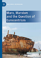 E-Book (pdf) Marx, Marxism and the Question of Eurocentrism von Kolja Lindner