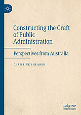 eBook (pdf) Constructing the Craft of Public Administration de Christine Shearer