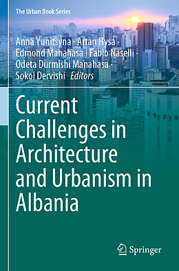 Couverture cartonnée Current Challenges in Architecture and Urbanism in Albania de 