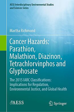 E-Book (pdf) Cancer Hazards: Parathion, Malathion, Diazinon, Tetrachlorvinphos and Glyphosate von Martha Richmond