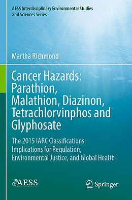 Couverture cartonnée Cancer Hazards: Parathion, Malathion, Diazinon, Tetrachlorvinphos and Glyphosate de Martha Richmond