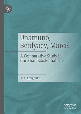 Livre Relié Unamuno, Berdyaev, Marcel de C. A. Longhurst