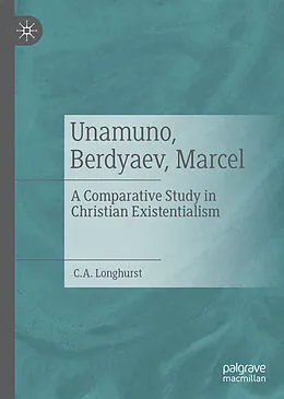 E-Book (pdf) Unamuno, Berdyaev, Marcel von C. A. Longhurst