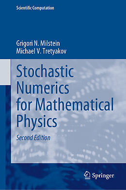 Fester Einband Stochastic Numerics for Mathematical Physics von Michael V. Tretyakov, Grigori N. Milstein