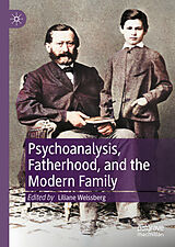 E-Book (pdf) Psychoanalysis, Fatherhood, and the Modern Family von 