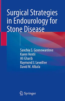 E-Book (pdf) Surgical Strategies in Endourology for Stone Disease von Sanchia S. Goonewardene, Karen Ventii, Ali Gharib