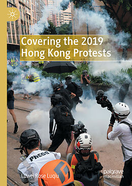 Livre Relié Covering the 2019 Hong Kong Protests de Luwei Rose Luqiu