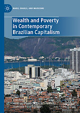 E-Book (pdf) Wealth and Poverty in Contemporary Brazilian Capitalism von 