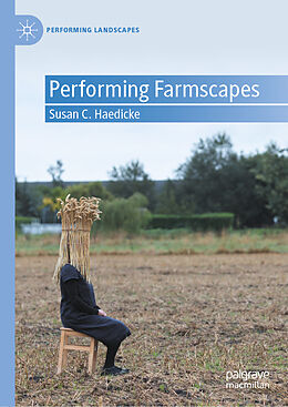 Livre Relié Performing Farmscapes de Susan C. Haedicke