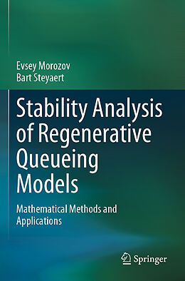 Kartonierter Einband Stability Analysis of Regenerative Queueing Models von Bart Steyaert, Evsey Morozov