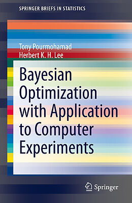 Couverture cartonnée Bayesian Optimization with Application to Computer Experiments de Herbert K. H. Lee, Tony Pourmohamad