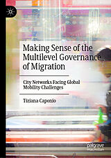 E-Book (pdf) Making Sense of the Multilevel Governance of Migration von Tiziana Caponio