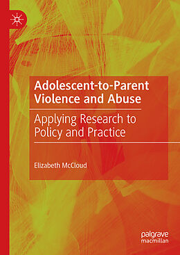 Livre Relié Adolescent-to-Parent Violence and Abuse de Elizabeth McCloud