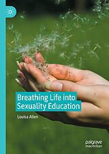 eBook (pdf) Breathing Life into Sexuality Education de Louisa Allen