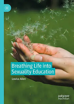 E-Book (pdf) Breathing Life into Sexuality Education von Louisa Allen