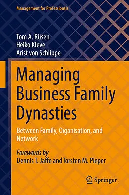 E-Book (pdf) Managing Business Family Dynasties von Tom A. Rüsen, Heiko Kleve, Arist Von Schlippe