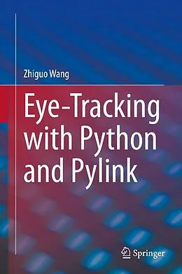 E-Book (pdf) Eye-Tracking with Python and Pylink von Zhiguo Wang