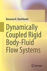 E-Book (pdf) Dynamically Coupled Rigid Body-Fluid Flow Systems von Banavara N. Shashikanth