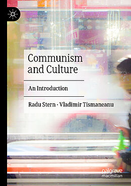 Couverture cartonnée Communism and Culture de Vladimir Tismaneanu, Radu Stern