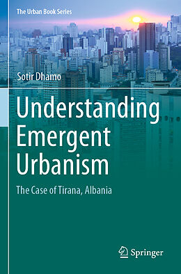 Couverture cartonnée Understanding Emergent Urbanism de Sotir Dhamo