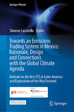 Fester Einband Towards an Emissions Trading System in Mexico: Rationale, Design and Connections with the Global Climate Agenda von 