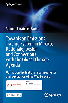 Kartonierter Einband Towards an Emissions Trading System in Mexico: Rationale, Design and Connections with the Global Climate Agenda von 