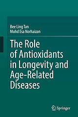 eBook (pdf) The Role of Antioxidants in Longevity and Age-Related Diseases de Bee Ling Tan, Mohd Esa Norhaizan